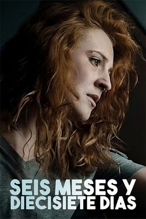 Seis meses y diecisiete días