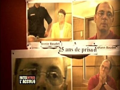 Faites entrer l'accusé - Annie et Yann Baudet - Meurtre en famille