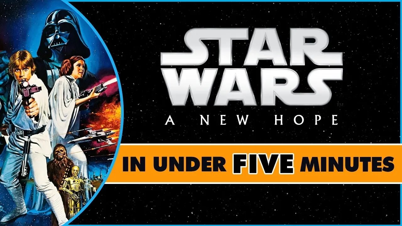 Star Wars: A New Hope in Under Five Minutes