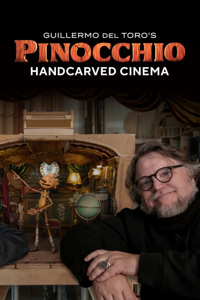 Guillermo del Toro's Pinocchio: Handcarved Cinema