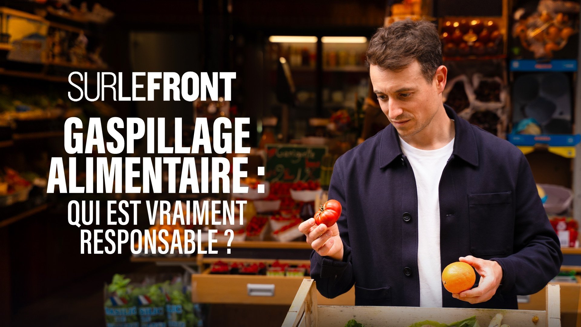 Sur le front - Gaspillage alimentaire : qui est vraiment responsable ?