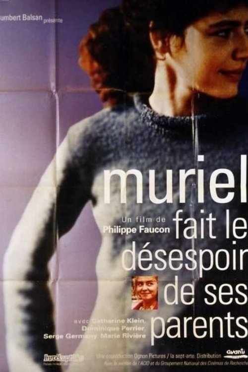 Muriel fait le désespoir de ses parents streaming