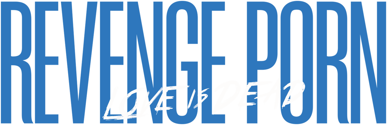 Revenge Porn: Love Is Dead Logo