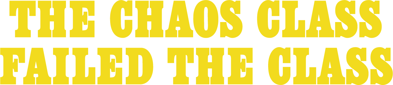 The Chaos Class Failed the Class Logo