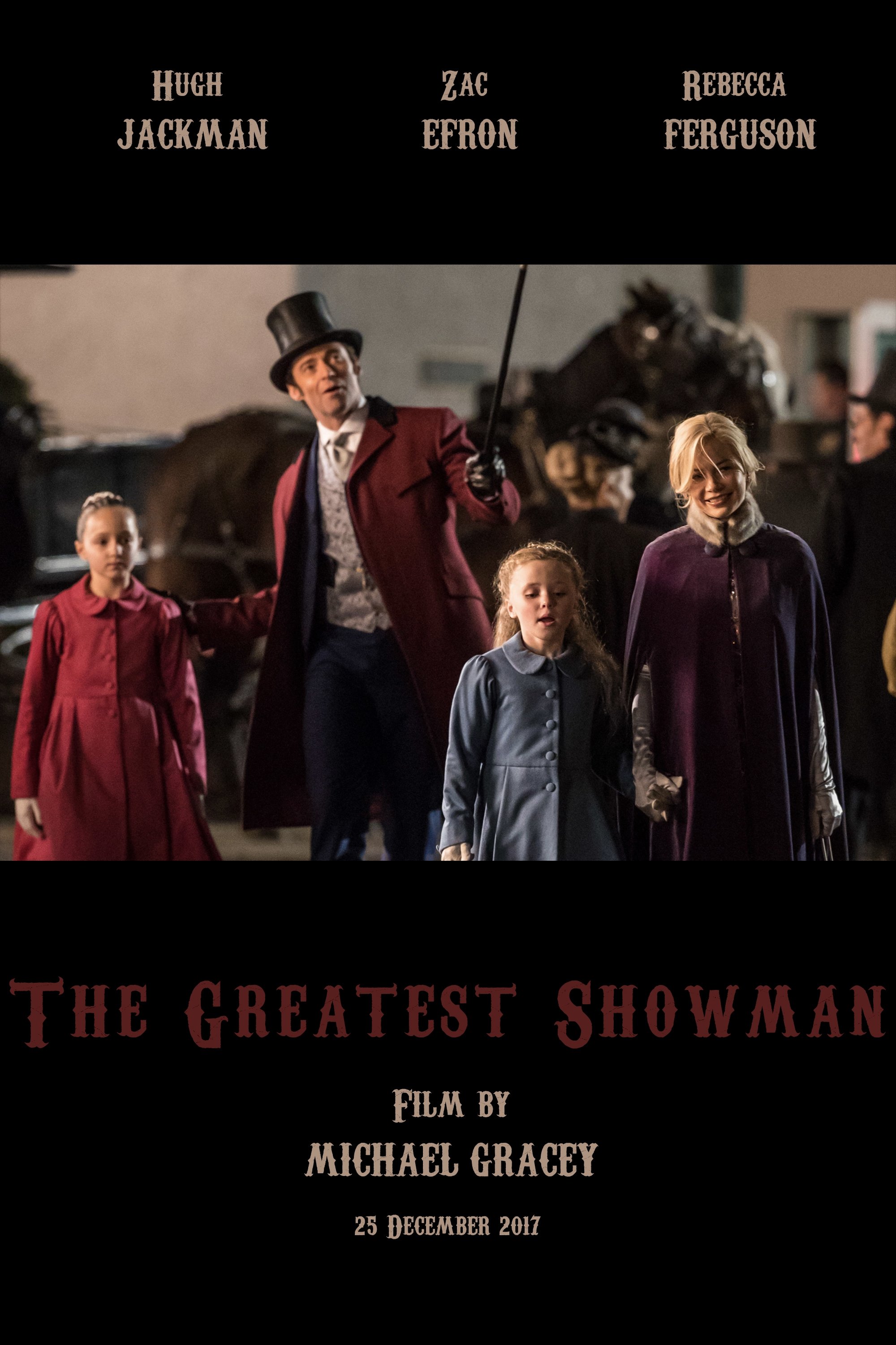2017 The Greatest Showman 2017 The Greatest Showman