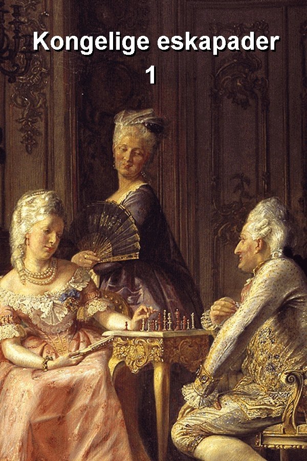 Royal Escapades - Which Changed Denmark's History - Season 1