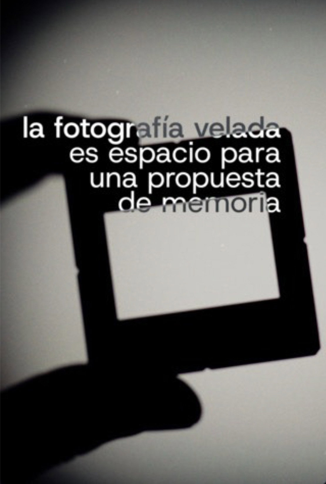 A fotografía velada é espazo para unha proposta de memoria