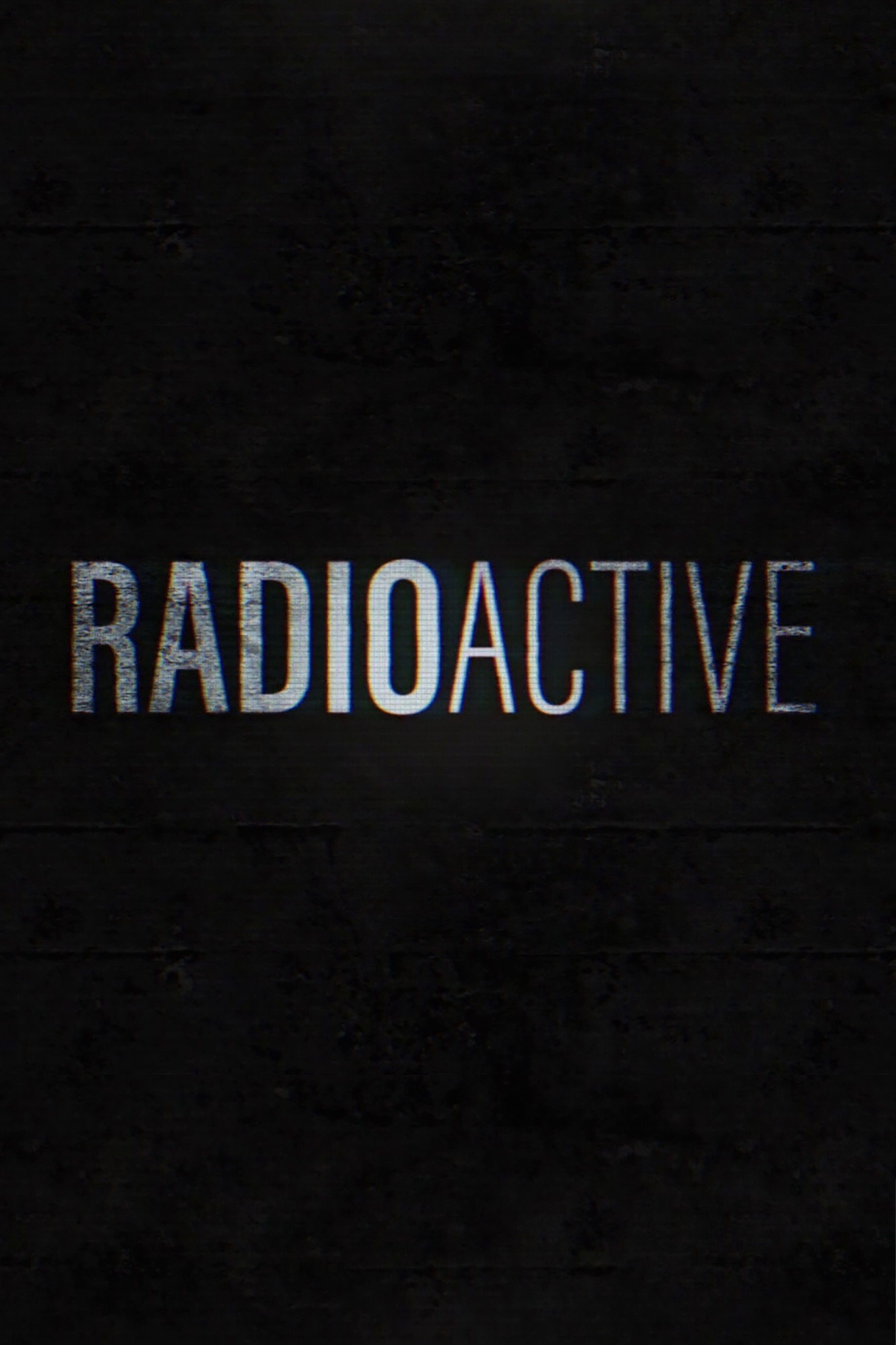 Radioactive - Season 1