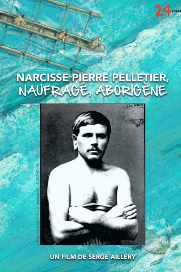 Narcisse Pierre Pelletier, aborigène, naufragé
