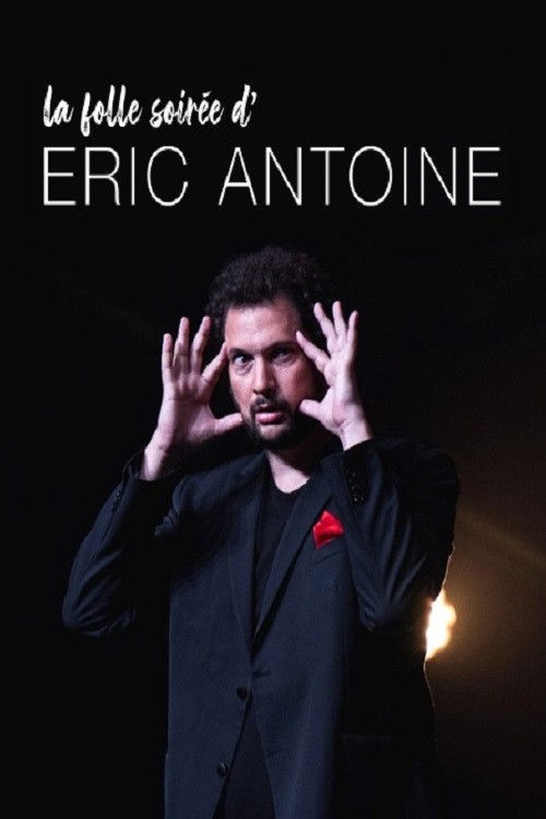 La folle soir&eacute;e d'Eric Antoine