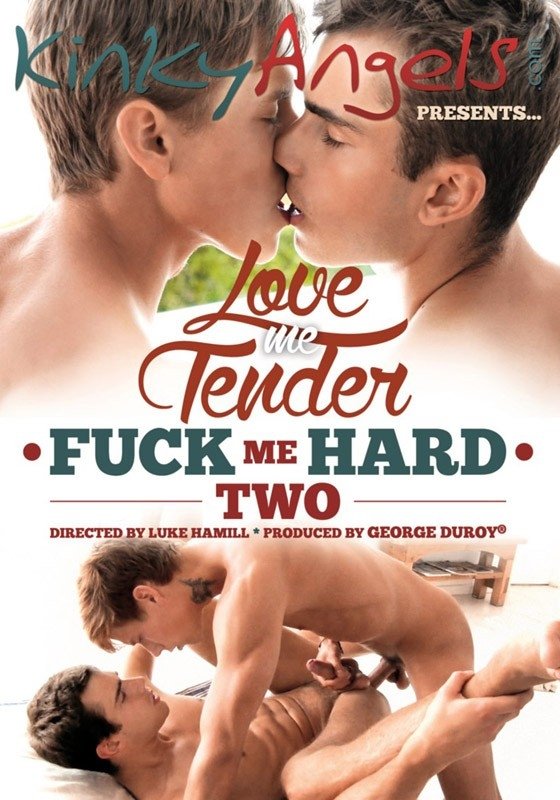 Love Me Tender, Fuck Me Hard 2 Love Me Tender, Fuck Me Hard 2