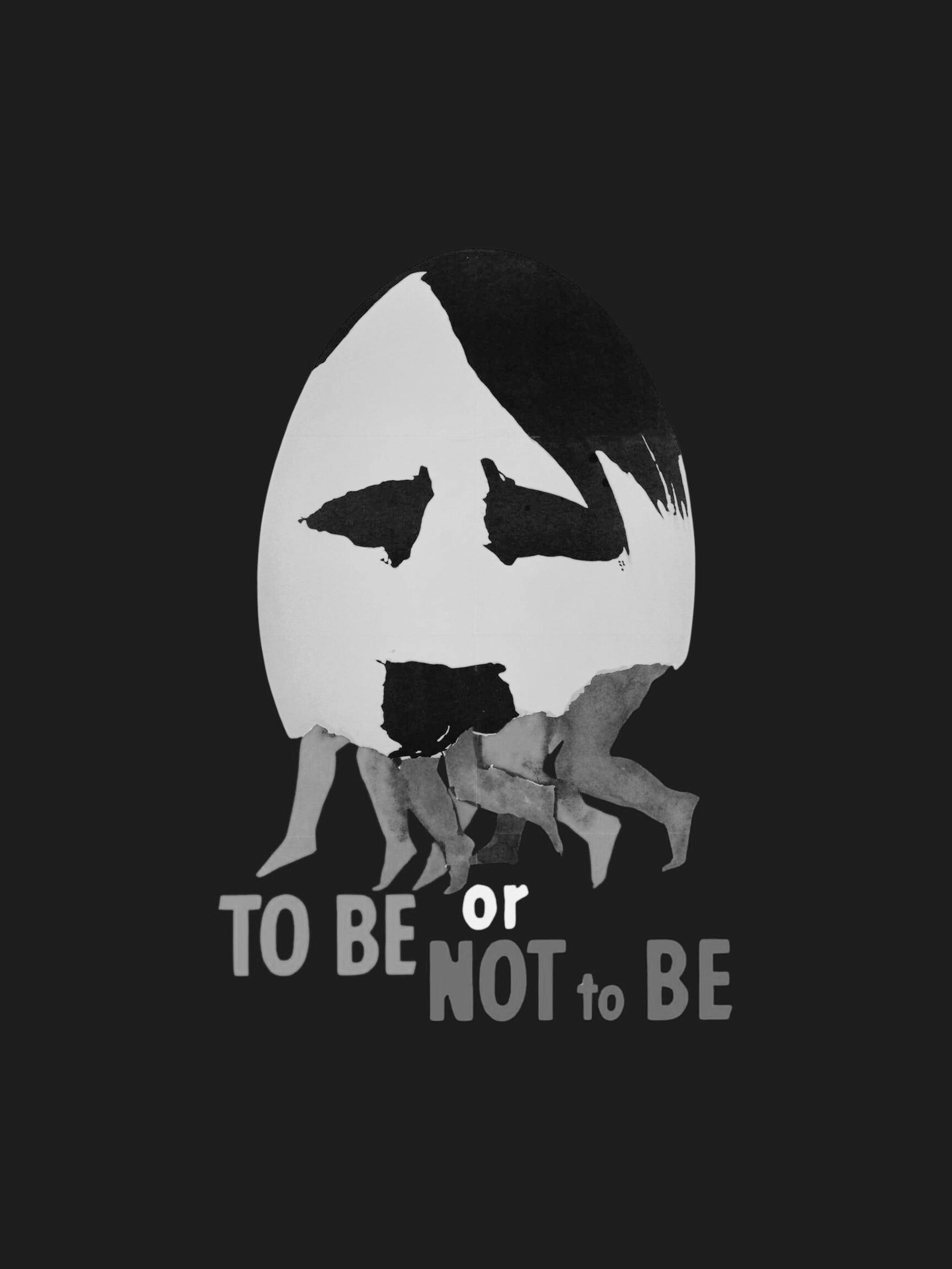 To Be or Not to Be