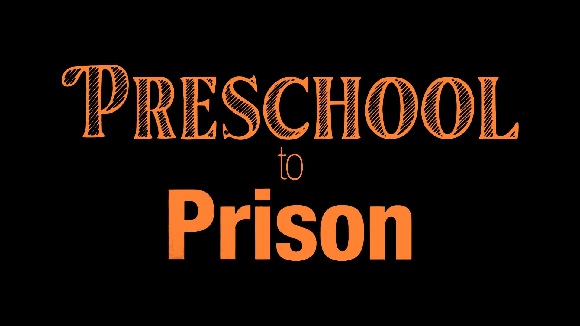 Preschool to Prison