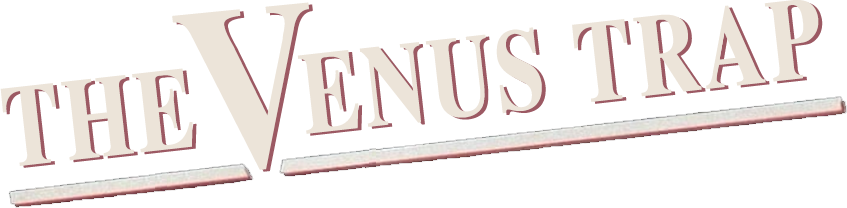 The Venus Trap