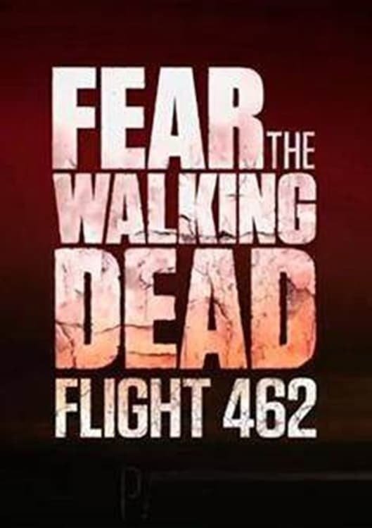 Fear the Walking Dead: Flight 462 - Season 1