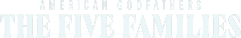 American Godfathers: The Five Families Logo