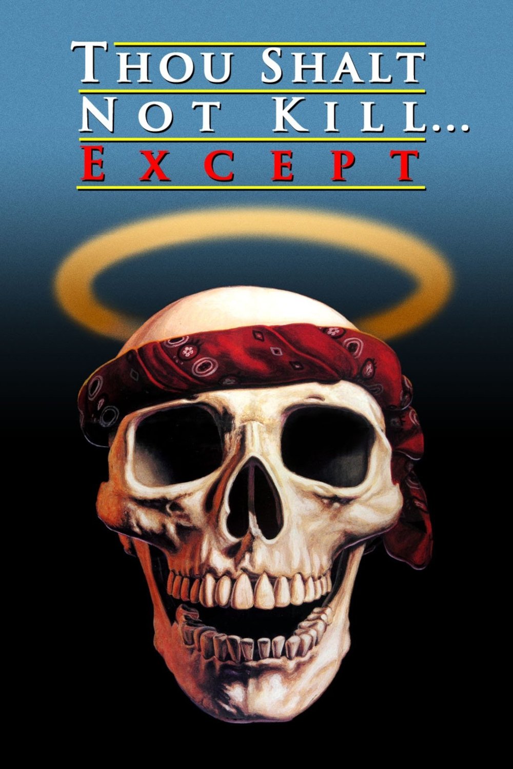 Thou Shalt Not Kill... Except