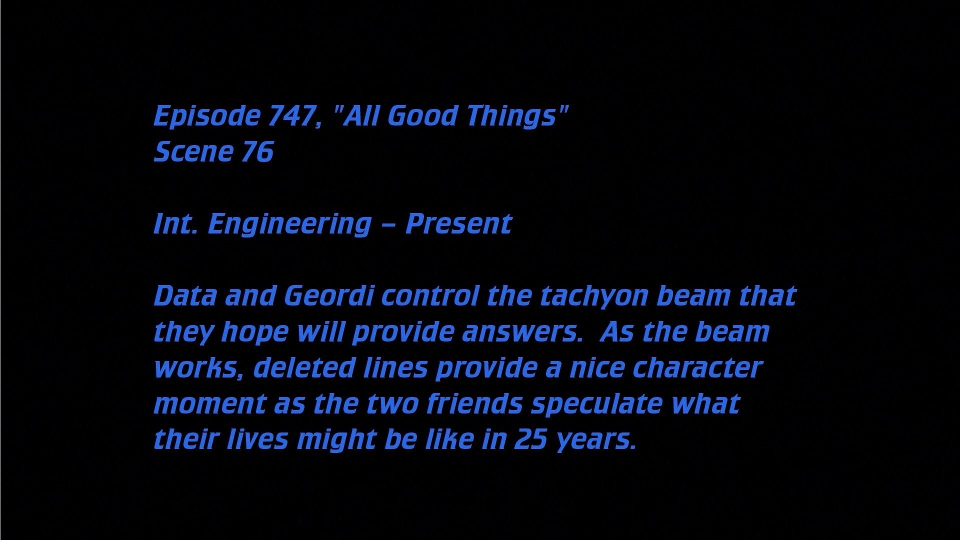 Thumbnail for Deleted Scenes: S07E25-E26 - All Good Things... Season 0 Episode 131