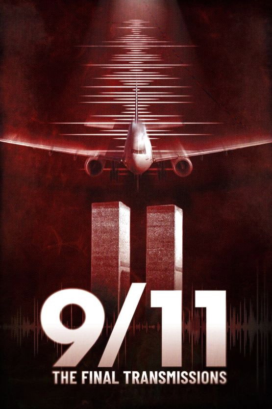 9/11: The Final Transmissions