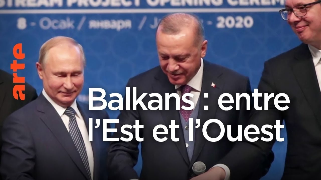 Le Dessous des cartes - Les Balkans : vents d'Ouest, vents d'Est