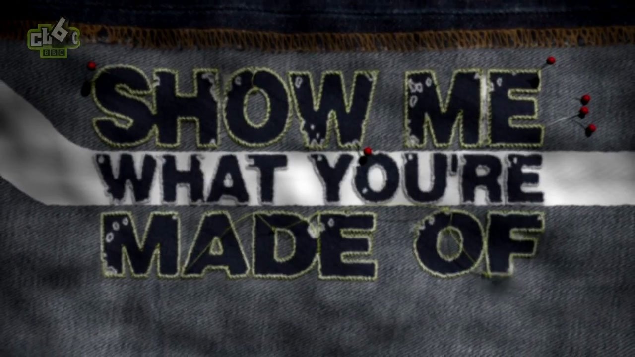 Show Me What You're Made Of