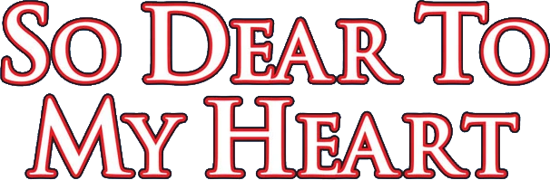 So Dear to My Heart Logo