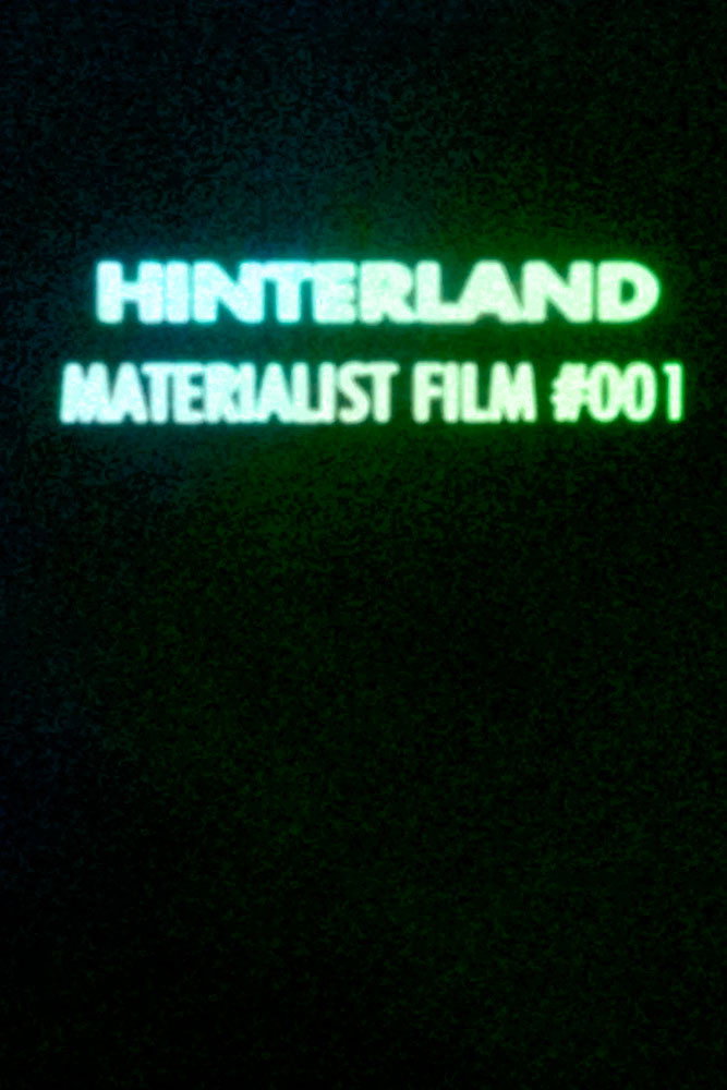 Hinterland (Materialist Film #001) (2013)