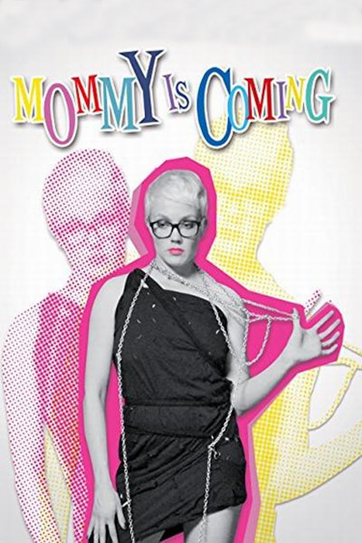 Mommy Is Coming