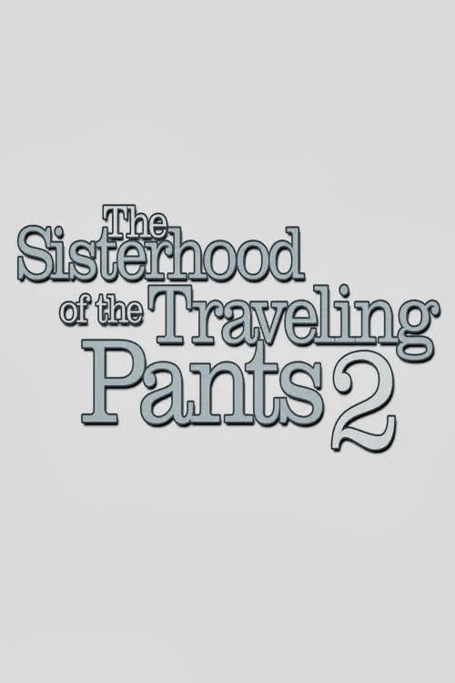 The Sisterhood of the Traveling Pants 2