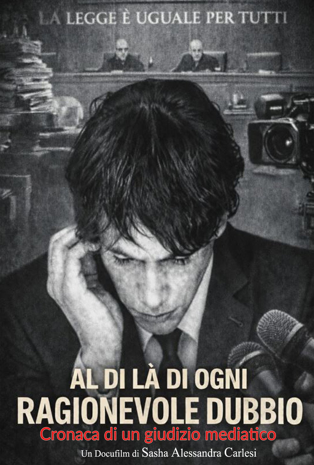 Al di l&agrave; di ogni ragionevole dubbio (Cronaca di un giudizio mediatico)