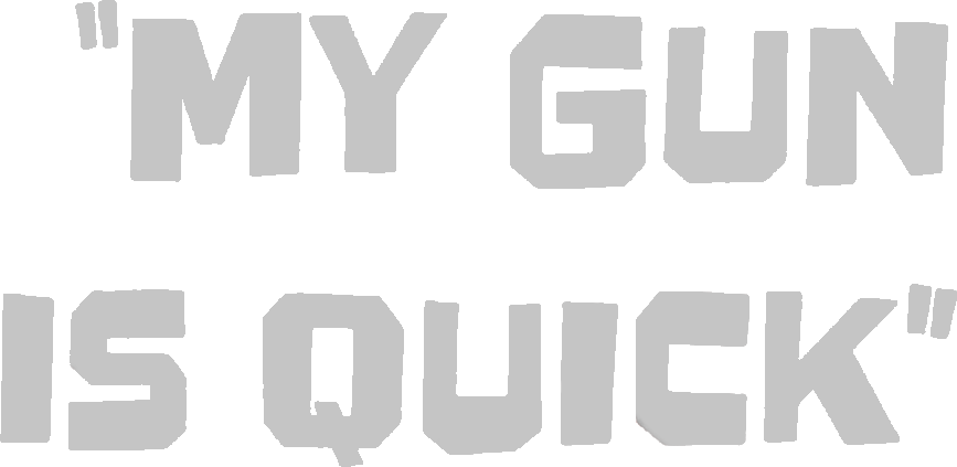 My Gun Is Quick Logo