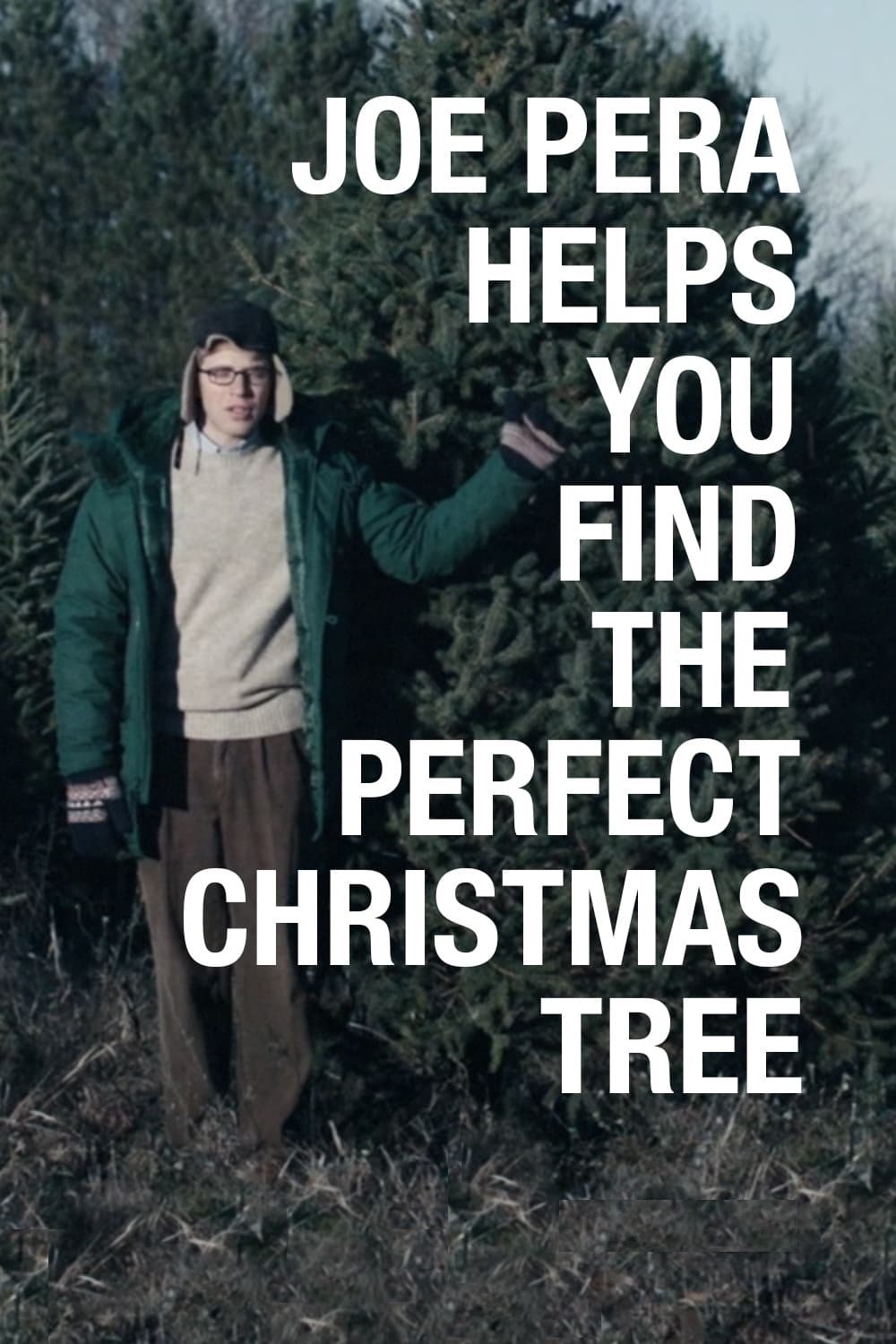 Joe Pera Helps You Find the Perfect Christmas Tree