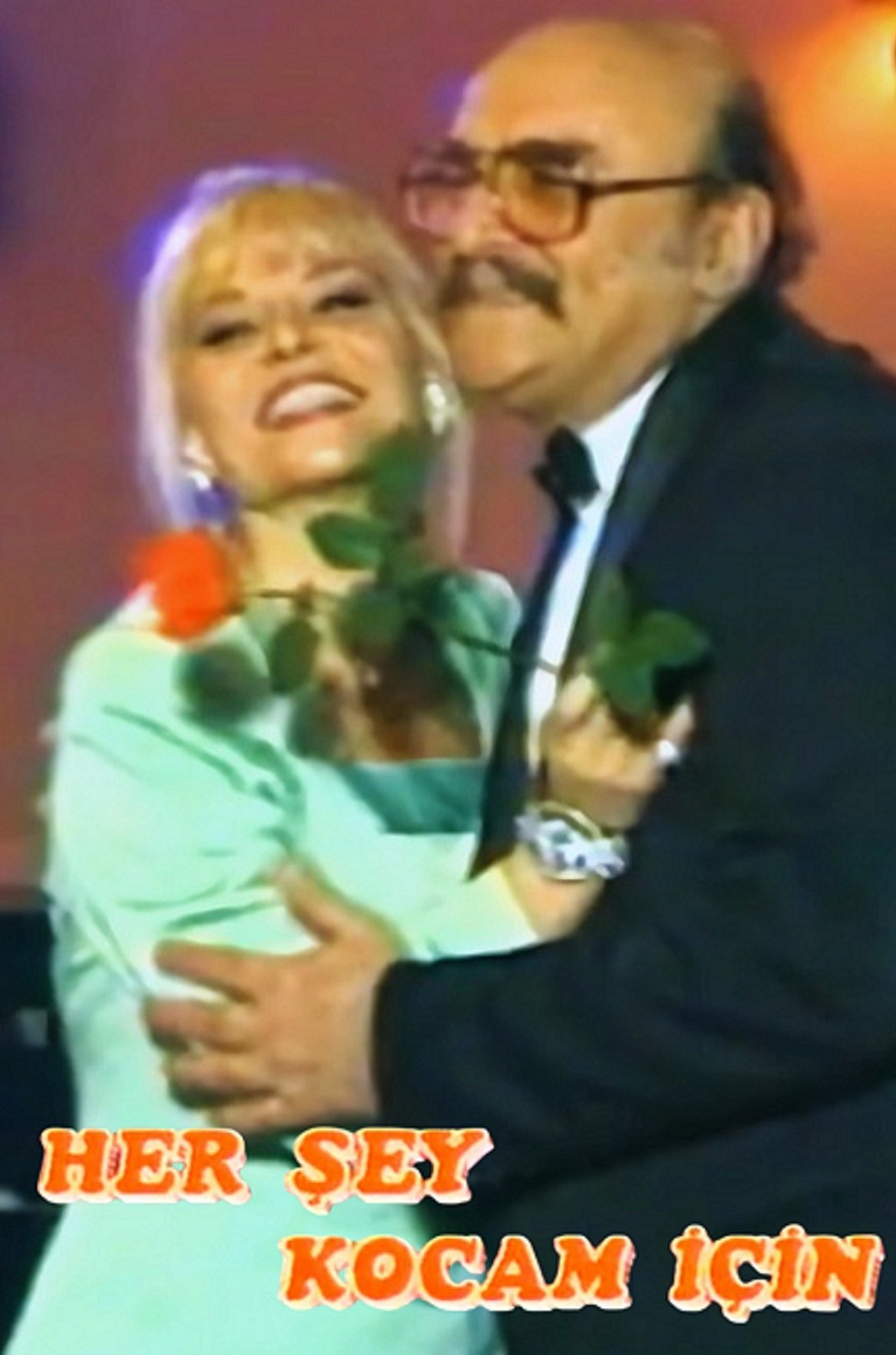 Her Şey Kocam İçin Her Şey Kocam İçin