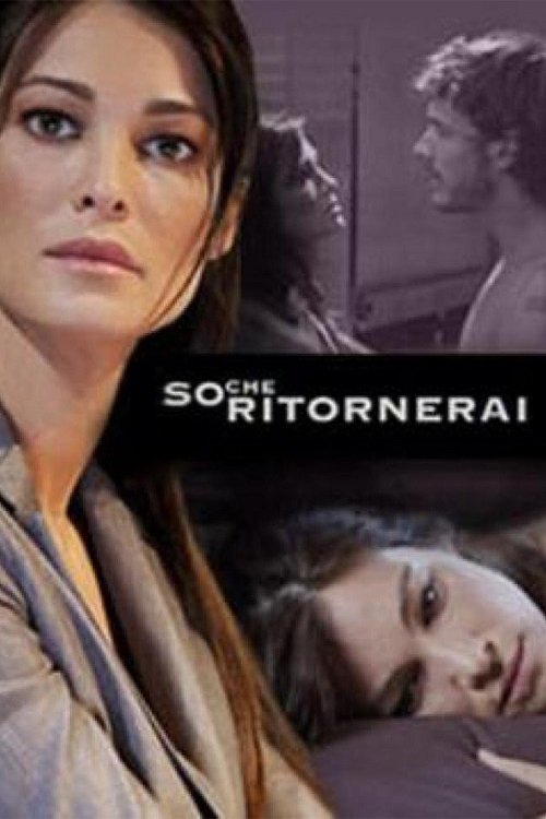 So che ritornerai So che ritornerai