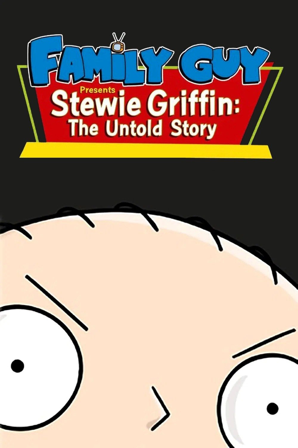 Family Guy Presents: Stewie Griffin: The Untold Story