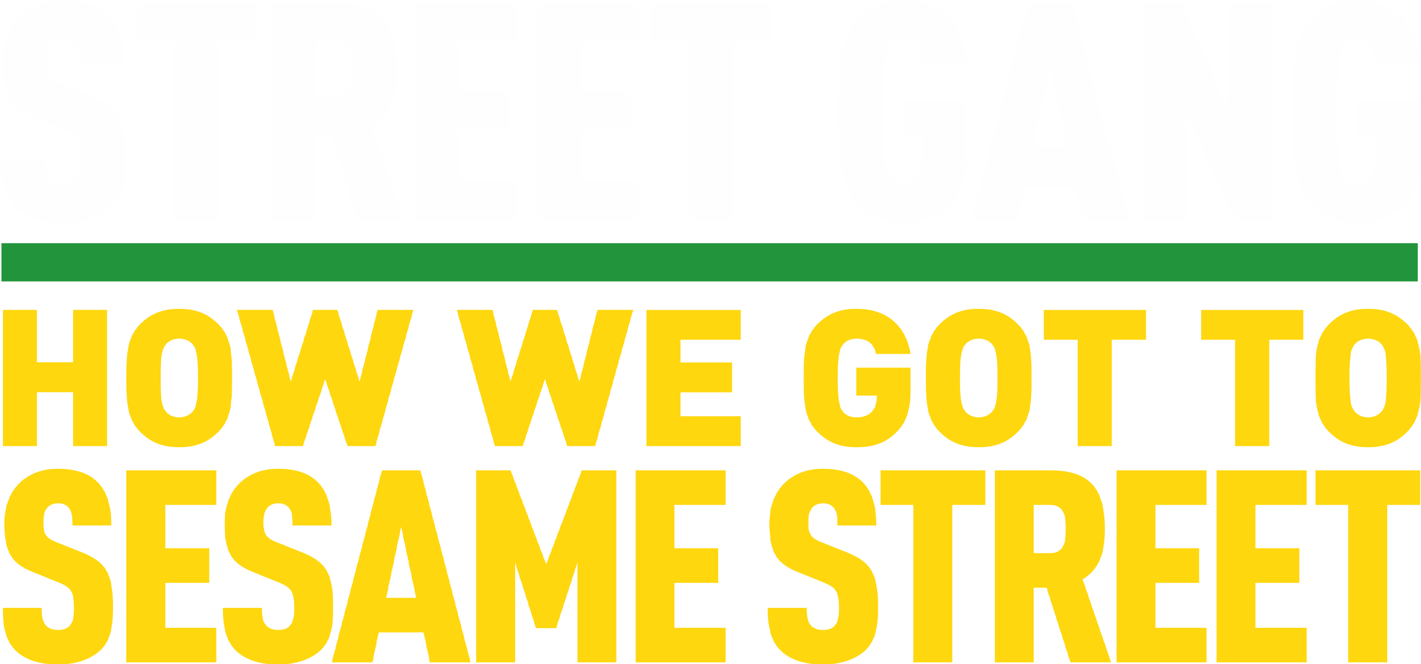 Street Gang: How We Got to Sesame Street Logo