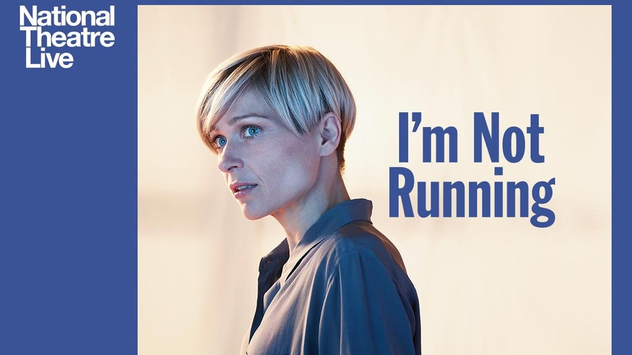 National Theatre Live: I'm Not Running