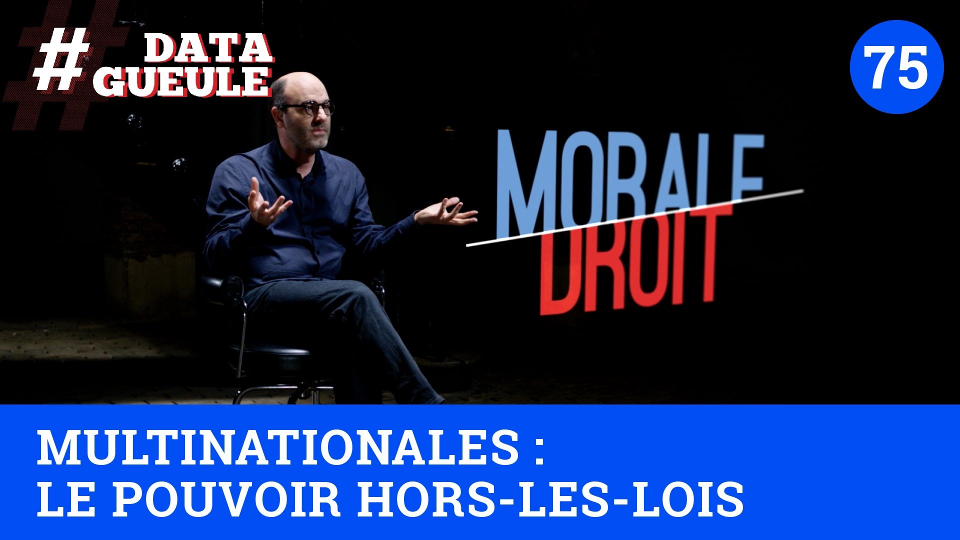 Data Gueule - Multinationales : le pouvoir hors-les-lois