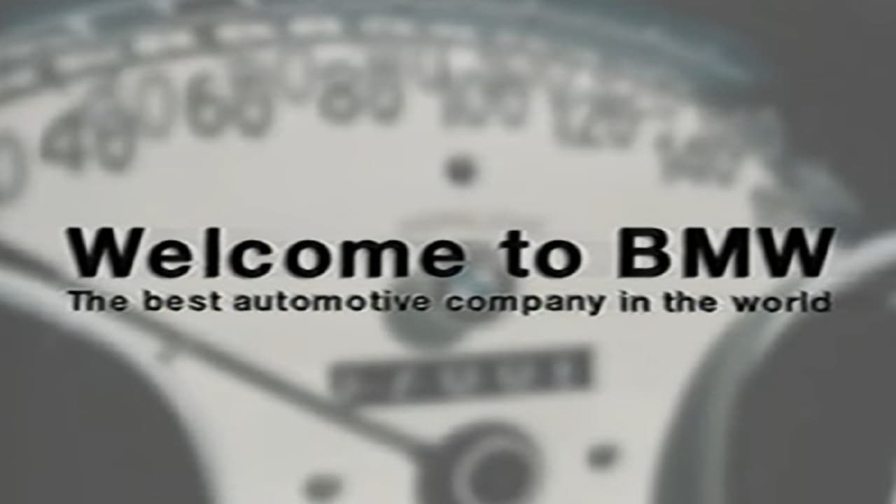 Welcome to BMW: The Greatest Automotive Company in the World (1999)