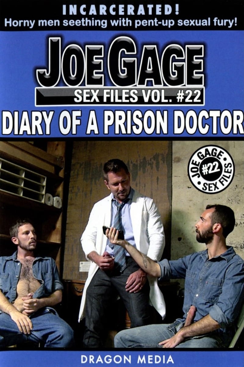 Joe Gage Sex Files Vol. 22: Diary of a Prison Doctor. 