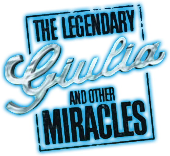 The Legendary Giulia and Other Miracles