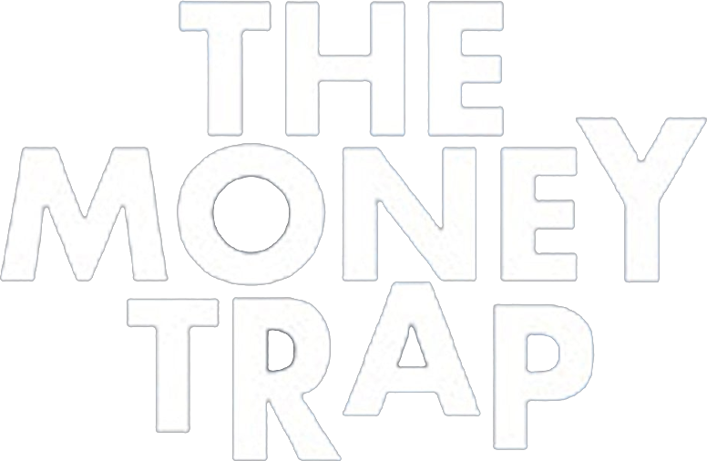 The Money Trap