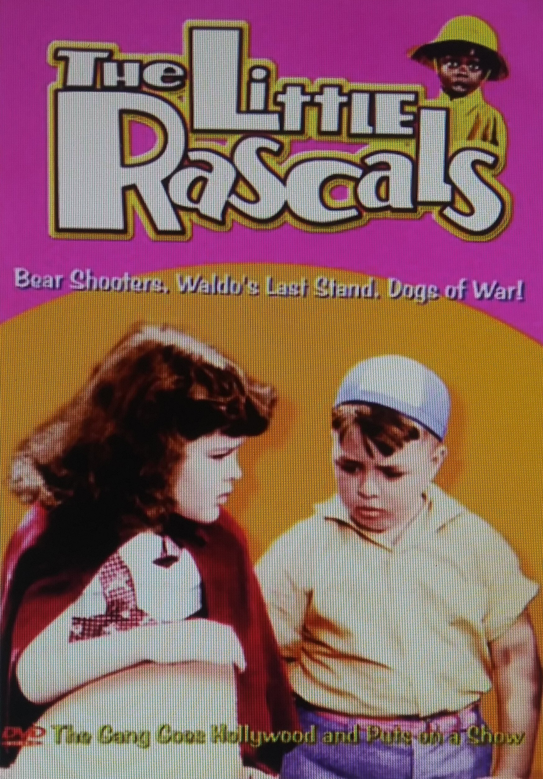 The Little Rascals - Bear Shooters, Waldo's Last Stand, Dogs of War ...