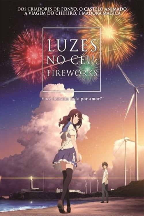 Luzes no Céu: Fireworks (Uchiage Hanabi, Shita kara Miru ka? Yoko kara Miru ka?)