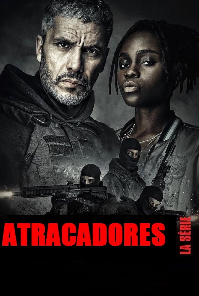 Atracadores: La serie (2021)