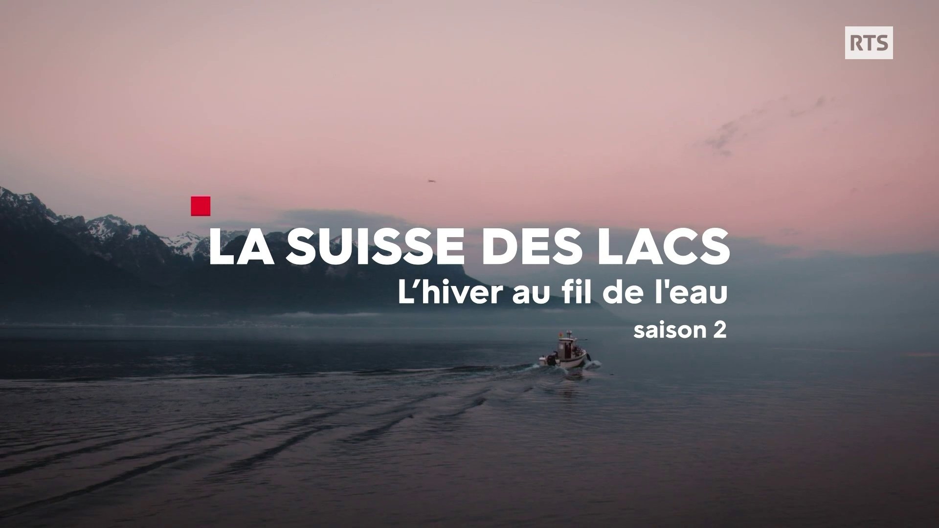 La Suisse des lacs - L'Hiver au fil de l'eau