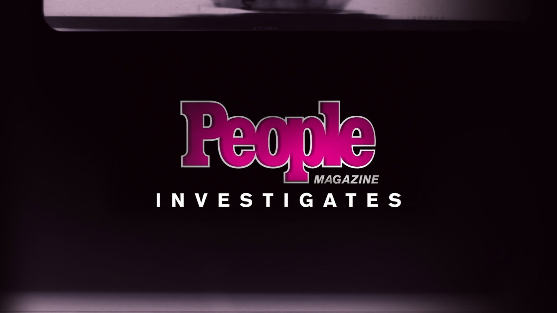People Magazine Investigates