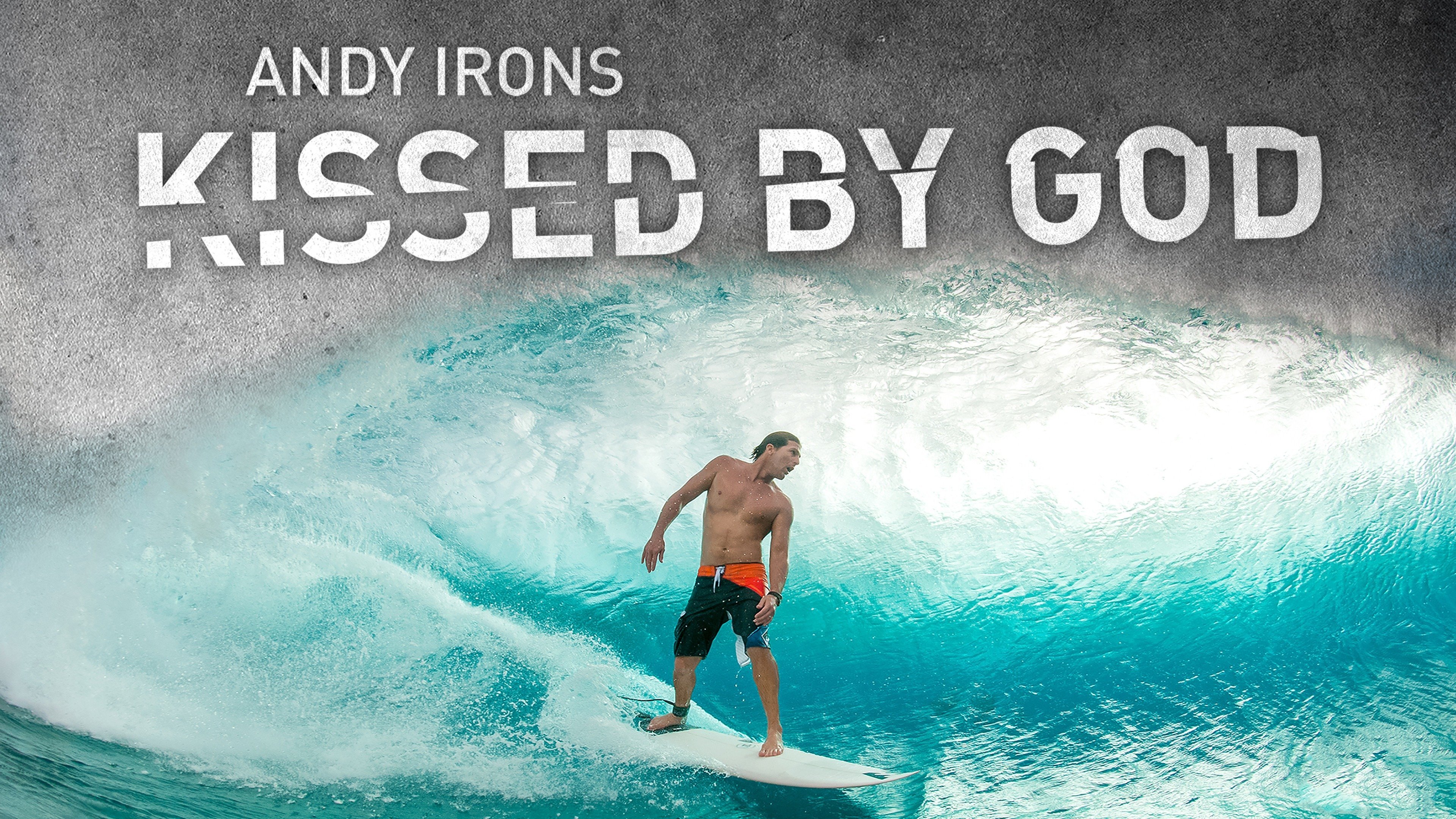 Andy Irons: Kissed by God