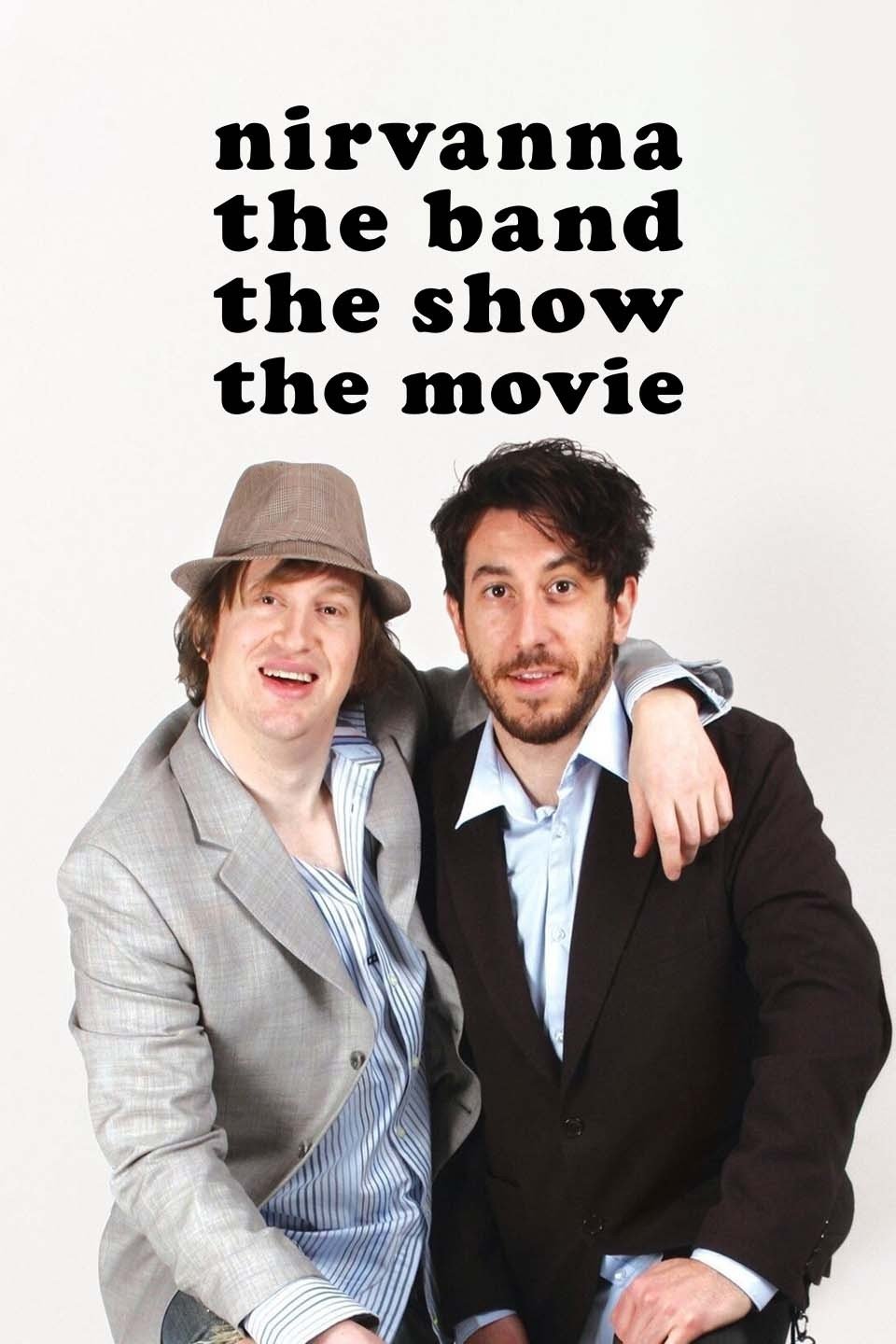 Nirvanna the Band the Show the Movie