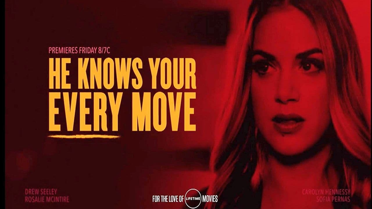 He Knows Your Every Move (2018)